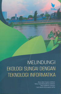 Image of Melindungi ekologi sungai dengan teknologi informatika