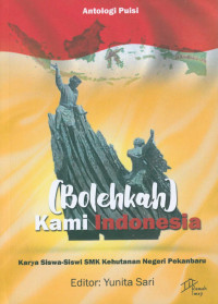 Image of (Bolehkah) kami Indonesia : antologi puisi